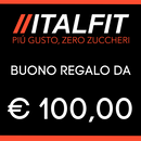 ITALFIT Buono Regalo da € 100,00 - ITALFIT